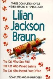 book cover of Three Complete Novels: The Cat Who Saw Red, The Cat Who Played Brahms, The Cat Who Played Post Office by リリアン・J・ブラウン