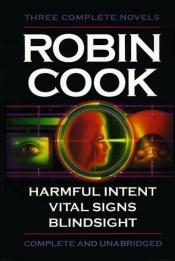 book cover of Robin Cook: Three Complete Novels : Terminal, Fatal Cure, Acceptable Risk by Robin Cook