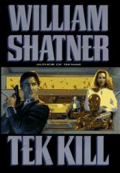book cover of Tek kill by William Shatner