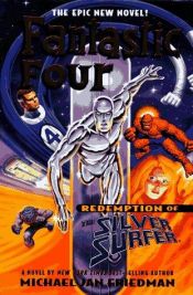 book cover of Fantastic four: redemption of the silver surfer (Marvel Comics) by Michael Jan Friedman