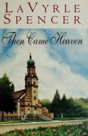 book cover of O CÉU NA TERRA (Then Came Heaven) by LaVyrle Spencer