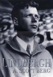 book cover of Lindbergh, l'aquila solitaria by A. Scott Berg