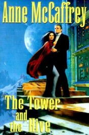 book cover of The Tower and the Hive by Anne McCaffrey