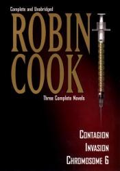 book cover of Contagion; Chromosone 6; Invasion - Three Complete Novels by Robin Cook