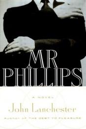 book cover of Mr. Phillips by John Lanchester