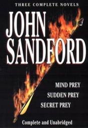 book cover of Sandford: Three Complete Novels: Mind Prey, Sudden Prey, Secret Prey by John Sandford