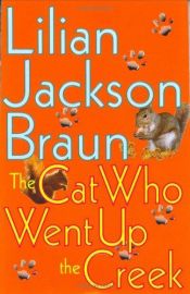book cover of The Cat Who Went up the Creek by Lilian Jackson Braun