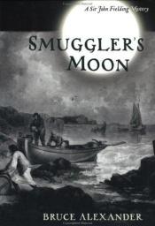 book cover of Smuggler's Moon (Sir John Fielding) #8 by Bruce Alexander Cook