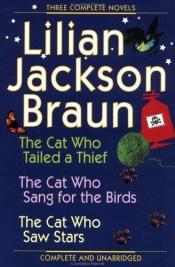 book cover of Three Complete Novels OMNI : The Cat Who Tailed Thief The Cat Who Sang for Birds The Cat Who Saw Stars by Lilian Jackson Braun