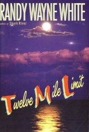 book cover of Twelve mile limit by Randy Wayne White