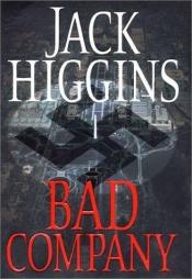 book cover of Bad company by Jack Higgins