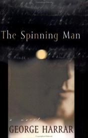 book cover of The spinning man by George Harrar