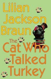 book cover of The Cat Who Talked Turkey by Lilian Jackson Braun