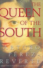 book cover of The queen of the South by Arturo Pérez-Reverte