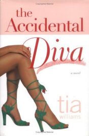 book cover of The Accidental Diva (2004) by Tia Williams