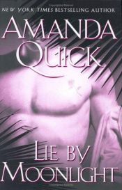 book cover of Lie by Moonlight (Vanza, Book 4) by Amanda Quick