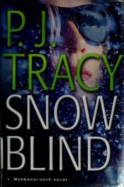 book cover of Snow Blind by P. J. Tracy