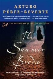 book cover of The Sun Over Breda (Captain Alatriste series, Book 3) by 阿图洛·贝雷兹-雷维特