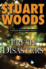 book cover of Fresh Disasters by Stuart Woods