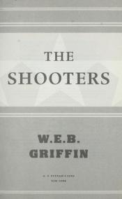 book cover of The Shooters (Presidential Agent Novel Book 3) by W. E. B. Griffin