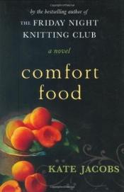 book cover of Comfort Food by Kate Jacobs