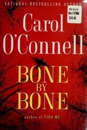 book cover of Bone by Bone by Carol O'Connell