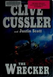 book cover of The Wrecker by Clive Cussler|Justin Scott