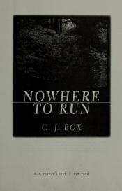 book cover of Nowhere to Run (Joe Pickett 10) by C. J. Box