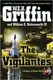book cover of The Vigilantes (Badge of Honor series, No. 10) by W. E. B. Griffin