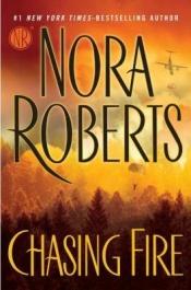 book cover of Chasing Fire by Nora Roberts