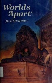 book cover of Worlds Apart by Jill Murphy