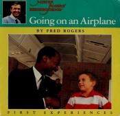 book cover of Going on an airplane by Fred Rogers