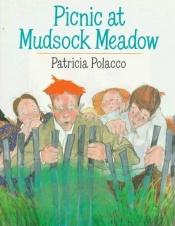 book cover of Picnic at Mudsock Meadow by Patricia Polacco