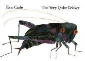 book cover of The very quiet cricket by Eric Carle