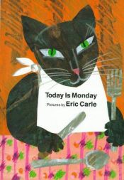 book cover of Today is Monday by Eric Carle