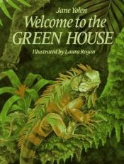 book cover of Welcome to the Greenhouse by Jane Yolen
