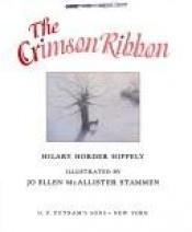 book cover of The crimson ribbon by Hilary Horder Hippely