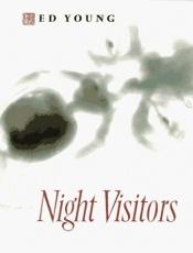 book cover of Night visitors by Ed Young