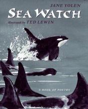 book cover of Sea watch : a book of poetry by Jane Yolen