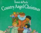 book cover of Country Angel Christmas by Tomie dePaola