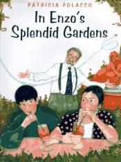book cover of In Enzo's Splendid Garden by Patricia Polacco
