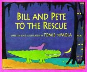 book cover of Bill and Pete to the Rescue by Tomie dePaola