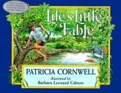 book cover of Life's Little Fable by แพทริเซีย คอร์นเวล