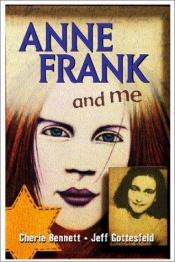 book cover of Anne Frank and Me by Cherie Bennett|Jeff Gottesfeld