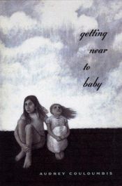 book cover of Getting Near to Baby by Audrey Couloumbis