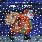 book cover of Dream snow by Eric Carle