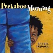 book cover of Peekaboo morning by Rachel Isadora