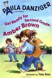 book cover of Get ready for second grade, Amber Brown by Paula Danziger