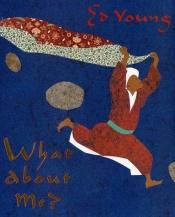 book cover of What About Me? 2 by Ed Young
