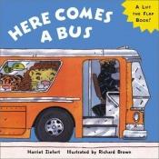 book cover of Here comes a bus by Harriet Ziefert